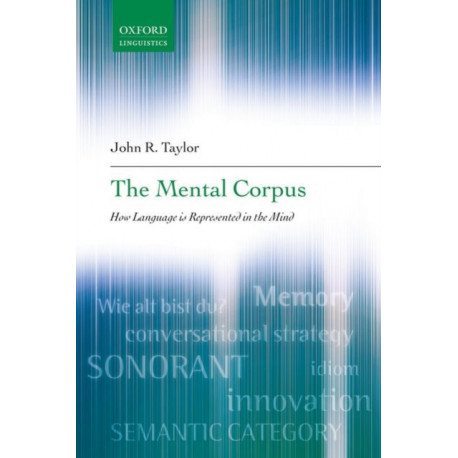 The Mental Corpus: How Language is Represented in the Mind