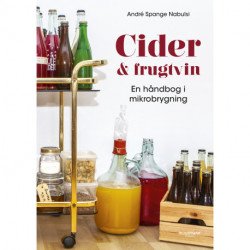 Cider og frugtvin: En håndbog i mikrobrygning