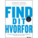 Find dit hvorfor: En praktisk guide til at finde formålet for dig og dit team