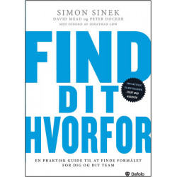 Find dit hvorfor: En praktisk guide til at finde formålet for dig og dit team
