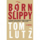 Born Slippy