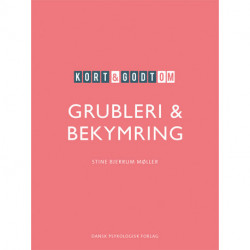 Kort & godt om GRUBLERI & BEKYMRING