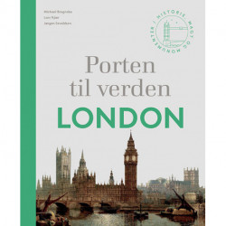 Porten til verden – London: Historie, magt og monumenter