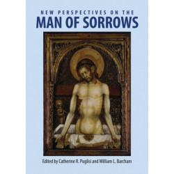 New Perspectives on the Man of Sorrows