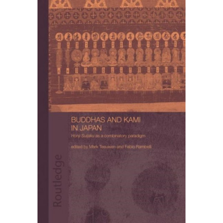 Buddhas and Kami in Japan: Honji Suijaku as a Combinatory Paradigm