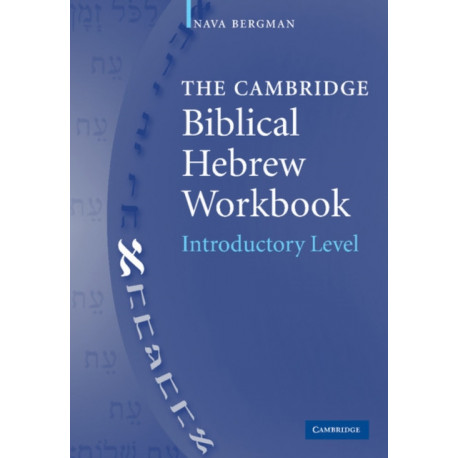The Cambridge Biblical Hebrew Workbook: Introductory Level