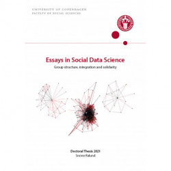 Essays in Social Data Science: Group structure, integration and solidarity