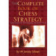 Complete Book of Chess Strategy: Grandmaster Techniques from A to Z