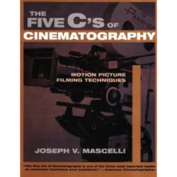 Five C's of Cinematography: Motion Picture Filming Techniques