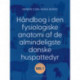 Håndbog i den fysiologiske anatomi af de almindeligste danske huspattedyr. Del 1