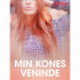 Min kones veninde - erotiske noveller