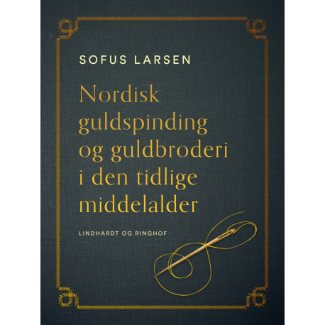 Nordisk guldspinding og guldbroderi i den tidlige middelalder