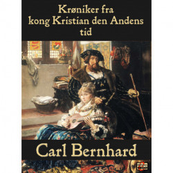 Krøniker fra kong Kristian den Andens tid