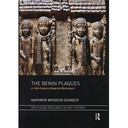 The Benin Plaques: A 16th Century Imperial Monument