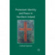 Protestant Identity and Peace in Northern Ireland