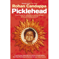 Picklehead: From Ceylon to suburbia- a memoir of food, family and finding yourself