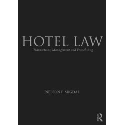 Hotel Law: Transactions, Management and Franchising