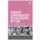 Current Controversies in Philosophy of Film