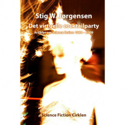 Det virtuelle cocktailparty: artikler om science fiction 1984-2009, et revideret udvalg