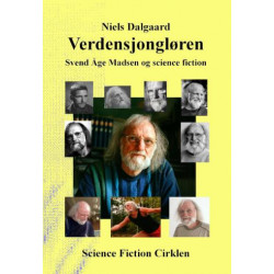 Verdensjongløren: Svend Åge Madsen og science fiction