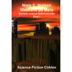 Weekend på Mars: Samlede science fiction-noveller