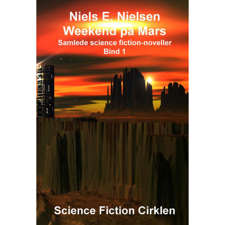 Weekend på Mars: Samlede science fiction-noveller