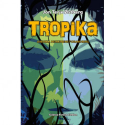 Tropika: Ainukka Heikkinens forandring