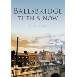 Ballsbridge Then & Now