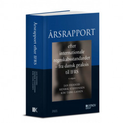 Årsrapport efter internationale regnskabsstandarder - Fra dansk praksis til IFRS