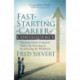Fast-Starting a Career of Consequence: Practical Christ-Centered Advice for Entering or Re-entering the Workforce