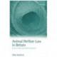 Animal Welfare Law in Britain: Regulation and Responsibility
