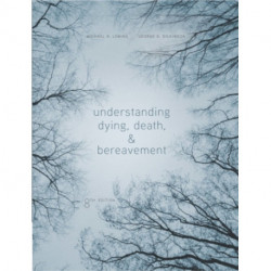 Understanding Dying, Death, and Bereavement