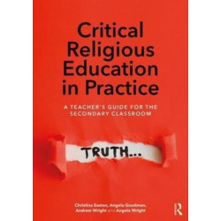 Critical Religious Education in Practice: A Teacher's Guide for the Secondary Classroom