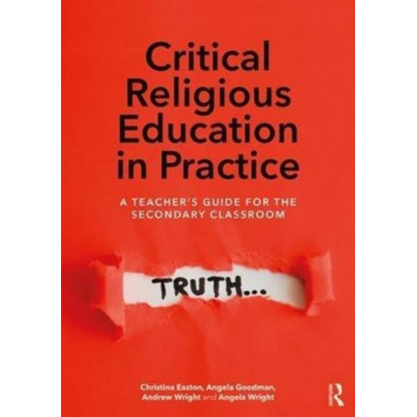 Critical Religious Education in Practice: A Teacher's Guide for the Secondary Classroom