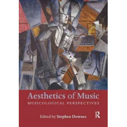 Aesthetics of Music: Musicological Perspectives