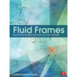 Fluid Frames: Experimental Animation with Sand, Clay, Paint, and Pixels