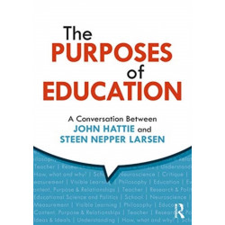 The Purposes of Education: A Conversation Between John Hattie and Steen Nepper Larsen