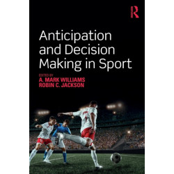 Anticipation and Decision Making in Sport