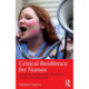 Critical Resilience for Nurses: An Evidence-Based Guide to Survival and Change in the Modern NHS