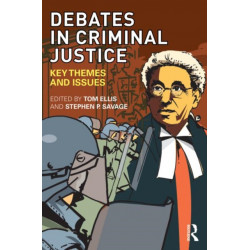 Debates in Criminal Justice: Key Themes and Issues