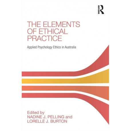 The Elements of Ethical Practice: Applied Psychology Ethics in Australia