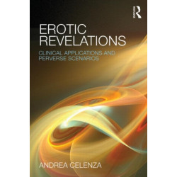 Erotic Revelations: Clinical applications and perverse scenarios