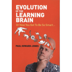 Evolution of the Learning Brain: Or How You Got To Be So Smart...