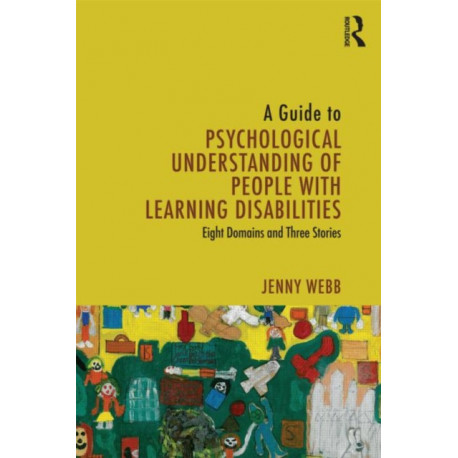 A Guide to Psychological Understanding of People with Learning Disabilities: Eight Domains and Three Stories