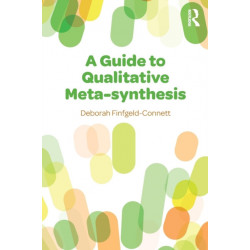 A Guide to Qualitative Meta-synthesis