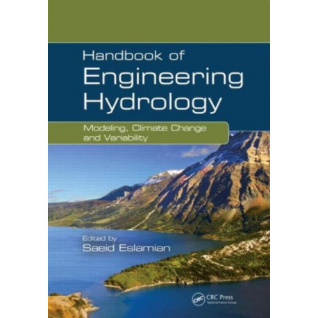 Handbook of Engineering Hydrology: Modeling, Climate Change, and Variability