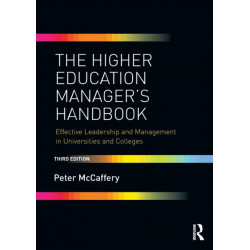 The Higher Education Manager's Handbook: Effective Leadership and Management in Universities and Colleges