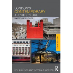 London's Contemporary Architecture: An Explorer's Guide