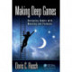 Making Deep Games: Designing Games with Meaning and Purpose