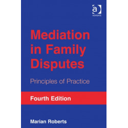 Mediation in Family Disputes: Principles of Practice